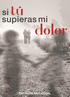 Si tu supieras mi dolor (eBook, ePUB) - Muldoon Bablot, Patricia