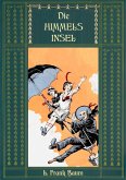 Die Himmelsinsel - Eine Geschichte aus dem Grenzland von Oz (eBook, ePUB) Die Himmelsinsel - Eine Geschichte aus dem Grenzland von Oz (eBook, ePUB)