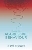 Coping with Aggressive Behaviour (eBook, ePUB) Coping with Aggressive Behaviour (eBook, ePUB)