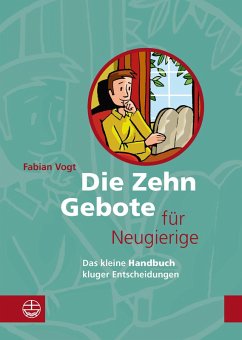 Die Zehn Gebote für Neugierige (eBook, PDF) - Vogt, Fabian
