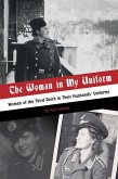 The Woman in My Uniform: Women of the Third Reich in Their Husbands' Uniforms