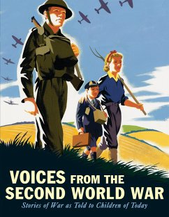 Voices from the Second World War: Stories of War as Told to Children of Today - Candlewick Press