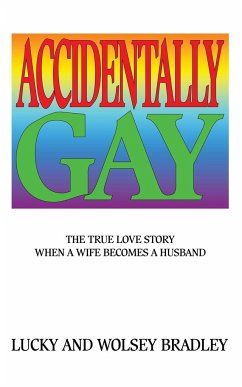 Accidentally Gay - Bradley, Lucky; Bradley, Wolsey