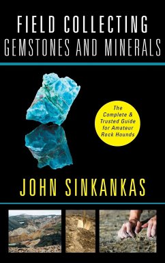 Field Collecting Gemstones and Minerals - Sinkankas, John