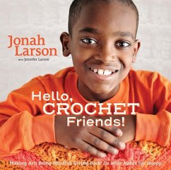 Hello, Crochet Friends! - Larson, Jonah; Larson, Jennifer