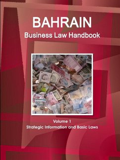 Bahrain Business Law Handbook Volume 1 Strategic Information and Basic Laws - Www. Ibpus. Com