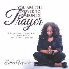 You Are the Answer to Someone's Prayer