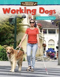 Amazing Animals: Working Dogs: Summarizing Data - Macdonald, Lisa