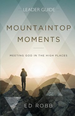Mountaintop Moments Leader Guide - Robb, Ed