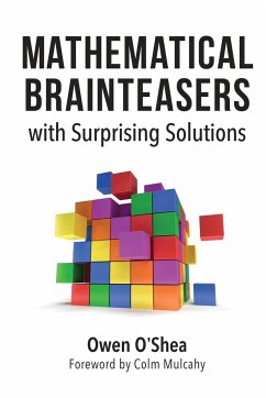 Mathematical Brainteasers with Surprising Solutions - O'Shea, Owen