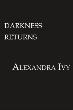 Darkness Returns - Ivy, Alexandra