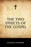 The Two Effects of the Gospel (eBook, ePUB) The Two Effects of the Gospel (eBook, ePUB)