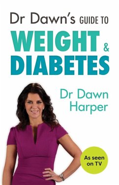 Dr Dawn's Guide to Weight & Diabetes (eBook, ePUB) - Harper, Dawn