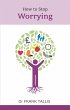 How to Stop Worrying (eBook, ePUB) - Bild 1