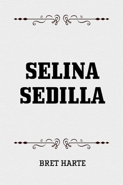 Selina Sedilla (eBook, ePUB) - Harte, Bret