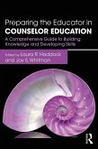 Preparing the Educator in Counselor Education (eBook, PDF) Preparing the Educator in Counselor Education (eBook, PDF)