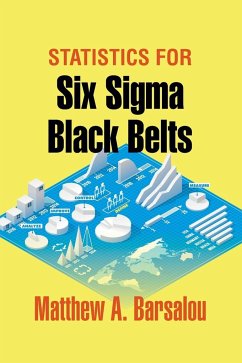 Statistics for Six Sigma Black Belts - Barsalou, Matthew A.