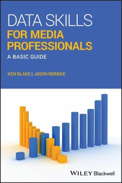 Data Skills for Media Professionals - Blake, Ken;Reineke, Jason