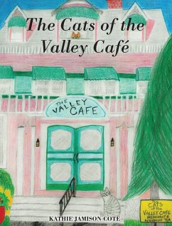 The Cats of the Valley Café - Cote, Kathie Jamison