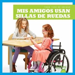 MIS Amigos Usan Sillas de Ruedas (My Friend Uses a Wheelchair) - Chang, Kirsten