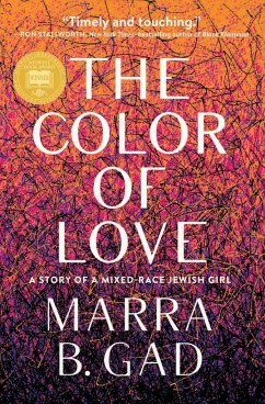 The Color of Love: A Story of a Mixed-Race Jewish Girl - Gad, Marra B.
