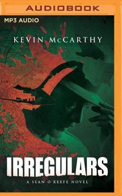Irregulars: A Sean O'Keefe Mystery - Mccarthy, Kevin