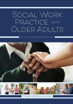 Social Work Practice with Older Adults - Joosten-Hagye, Dawn
