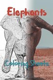 Elephant Coloring Sheets: 30 Elephant Drawings, Coloring Sheets Adults Relaxation, Coloring Book for Kids, for Girls, Volume 1