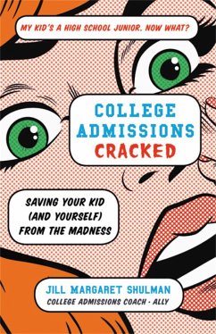 College Admissions Cracked - Shulman, Jill Margaret