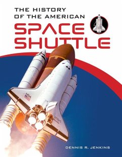The History of the American Space Shuttle - Jenkins, Dennis R