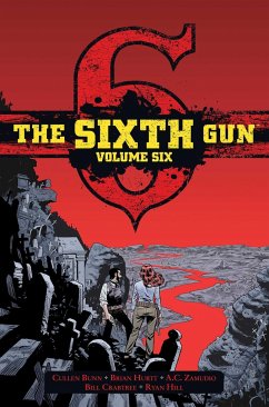 The Sixth Gun Vol. 6 - Hurtt, Brian; Bunn, Cullen