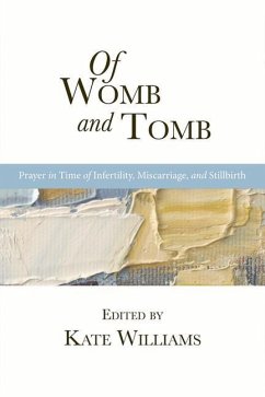 Of Womb and Tomb: Prayer in Time of Infertility, Miscarriage, and Stillbirth