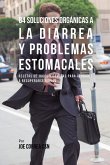 84 Soluciones Orgánicas A La Diarrea Y Problemas Estomacales