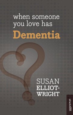 Cover When Someone You Love Has Dementia (eBook, ePUB)