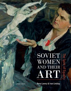 Soviet Women and their Art (eBook, ePUB) - Lavery, Rena; Lindsay, Ivan