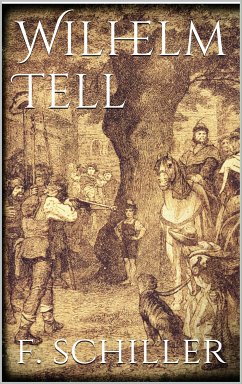 Wilhelm Tell (eBook, ePUB) - Schiller, Friedrich