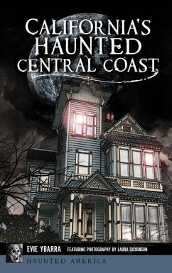 California's Haunted Central Coast - Ybarra, Evie