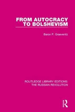 From Autocracy to Bolshevism - Graevenitz, Baron P