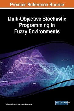 Multi-Objective Stochastic Programming in Fuzzy Environments - Biswas, Animesh; De, Arnab Kumar