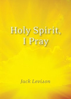 Holy Spirit, I Pray - Levison, Jack