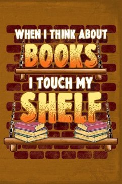 When I Think about Books I Touch My Shelf - Quest, Drew