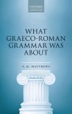 What Graeco-Roman Grammar Was About (eBook, PDF)