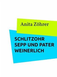 Schlitzohr Sepp und Pater Weinerlich (eBook, ePUB)