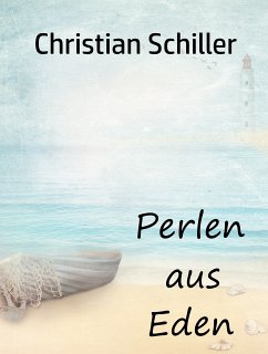 Perlen aus Eden (eBook, ePUB) - Schiller, Christian