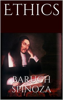 Ethics (eBook, ePUB) - Spinoza, Baruch