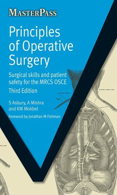 Principles of Operative Surgery (eBook, PDF) - Asbury, Sarah; Mishra, A.; Mokbel, K M