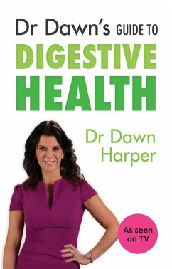 Dr Dawn's Guide to Digestive Health (eBook, ePUB) - Harper, Dawn