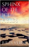 Sphinx of the ice fields (eBook, ePUB)