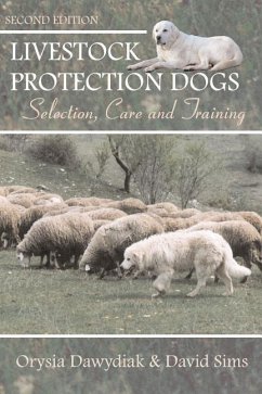 Livestock Protection Dogs: Selection, Care and Training - Sims, David; Dawydiak, Orysia