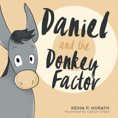 Daniel and the Donkey Factor - Horath, Kevin P.